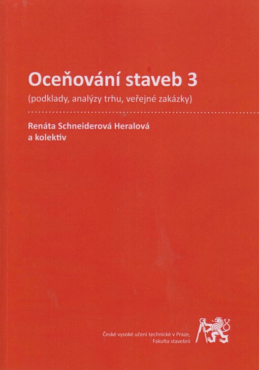 Oceňování staveb 3 :(podklady, analýzy trhu, veřejné zakázky)