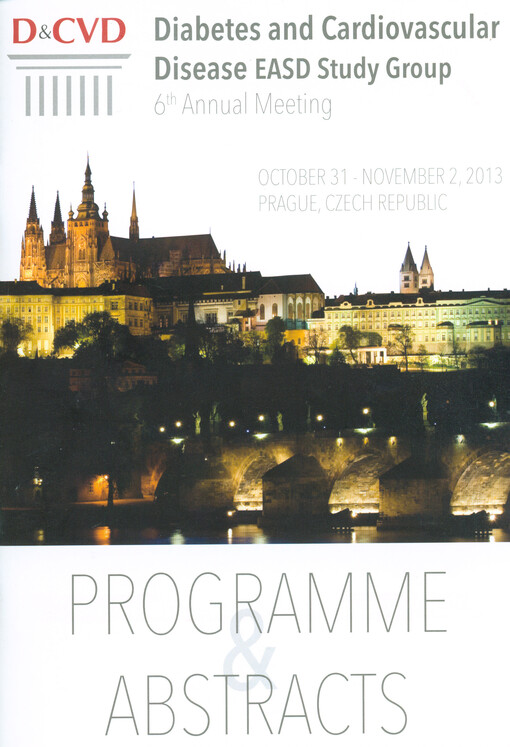 Diabetes and Cardiovascular Disease EASD Study Group :6th annual meeting : October 31 - November 2, 2013, Prague, Czech Republic : programme & abstracts