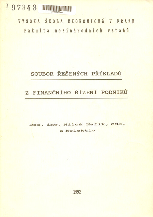 Soubor řešených příkladů z finančního řízení podniků: určeno pro posl. všech fakult [VŠE]
