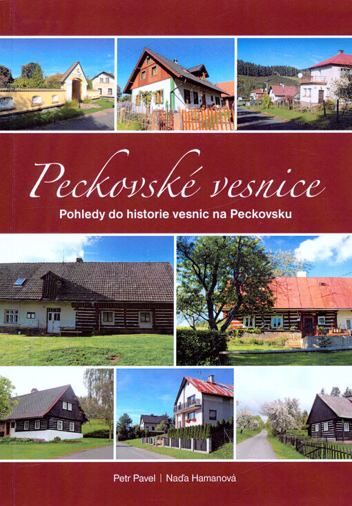 Peckovské vesnice :pohledy do historie vesnic na Peckovsku