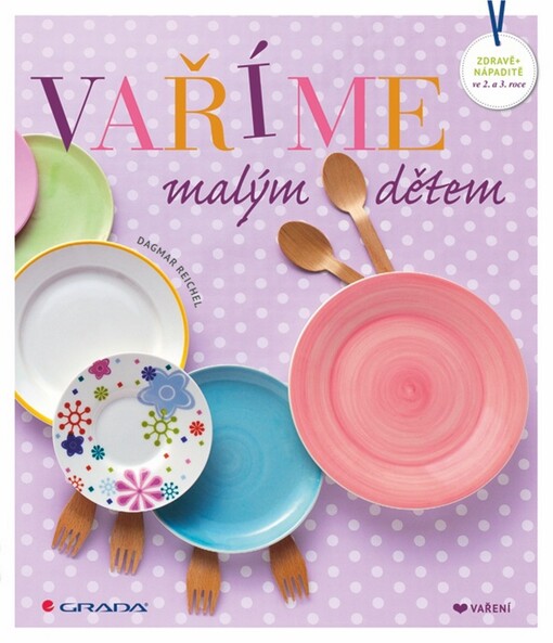 Vaříme malým dětem | Reichel Dagmar