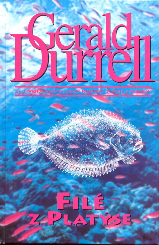 Filé z platýse: [ze života Durrellovy rodiny 