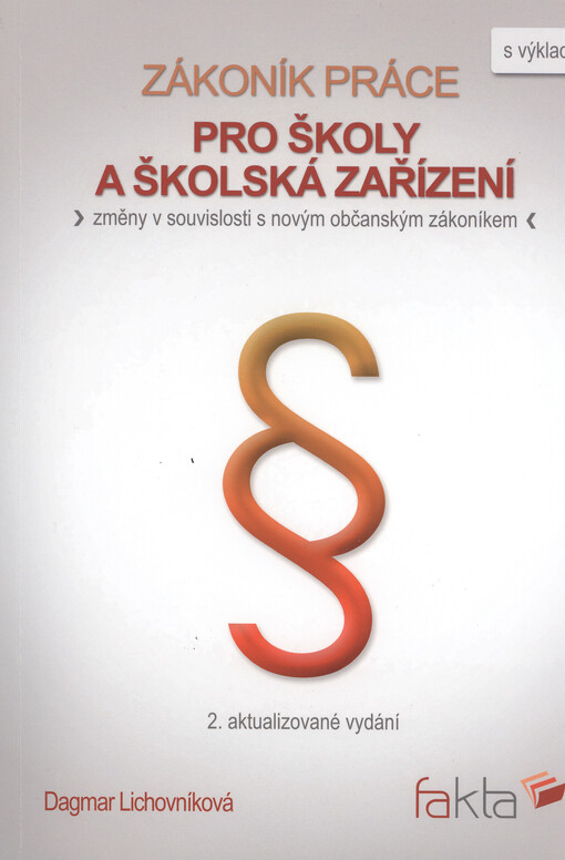 Zákoník práce pro školy a školská zařízení :změny v souvislosti s novým občanským zákoníkem s výkladem
