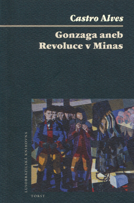Gonzaga, aneb, Revoluce v Minas