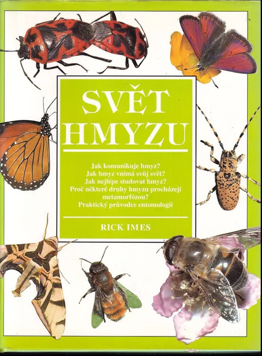 Svět hmyzu : praktický průvodce entomologií.