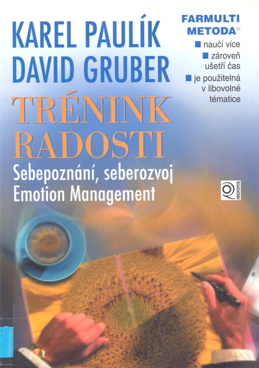 Trénink radosti : sebepoznání, seberozvoj, emotion management.