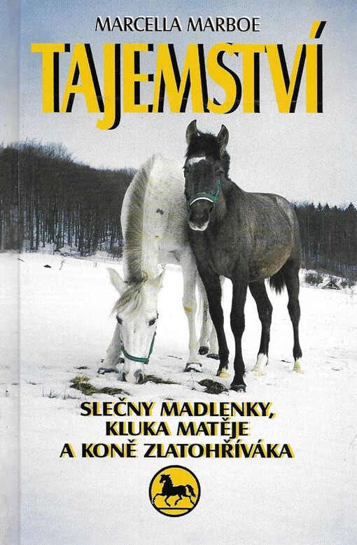 Tajemství slečny Madlenky, kluka Matěje a koně Zlatohříváka