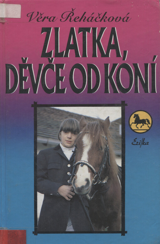 Zlatka, děvče od koní