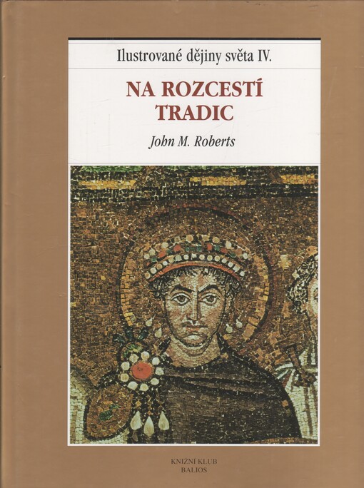 Ilustrované dějiny světa. IV., Na rozcestí tradic