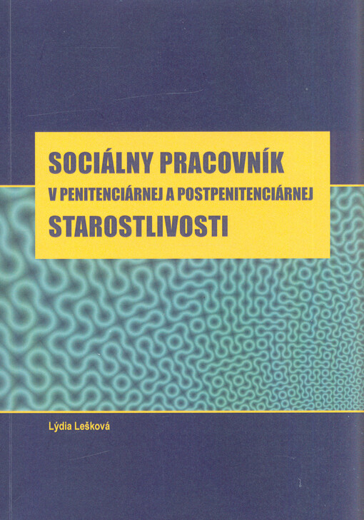 Sociálny pracovník v penitenciárnej a postpenitenciárnej starostlivosti