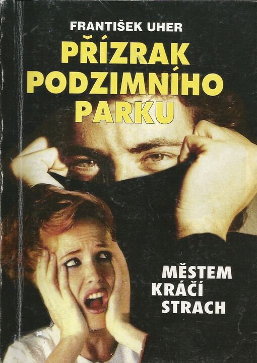 Přízrak podzimního parku : kriminalistické případy ze současnosti