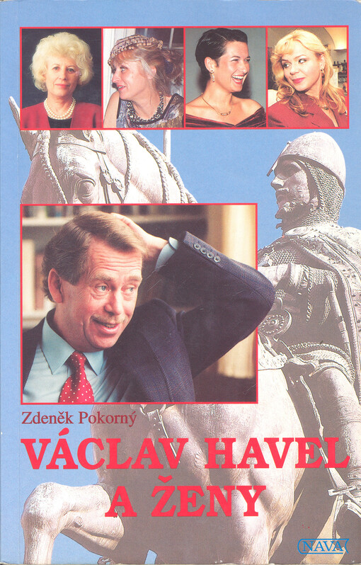 Václav Havel a ženy, aneb, Všechny prezidentovy matky