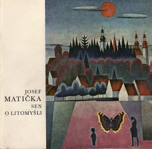 Josef Matička-Sen o Litomyšli
