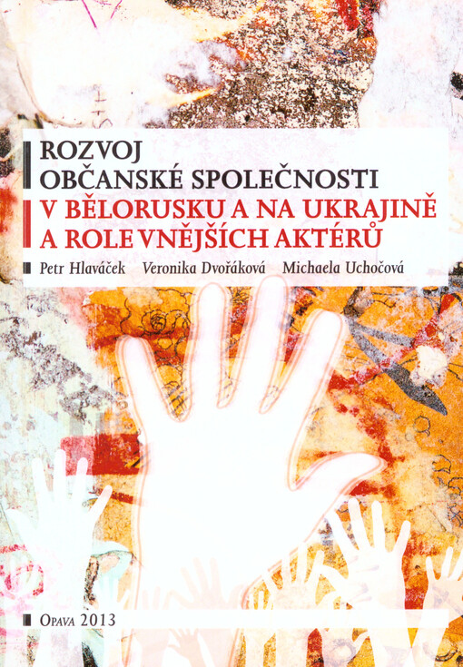 Rozvoj občanské společnosti v Bělorusku a na Ukrajině a role vnějších aktérů    