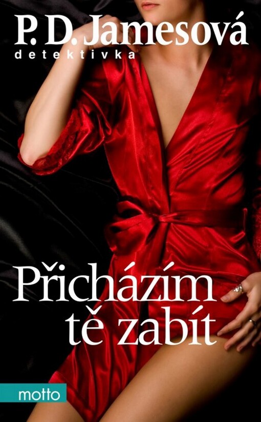 Přicházím tě zabít - P.D. Jamesová, Vyd. 3.