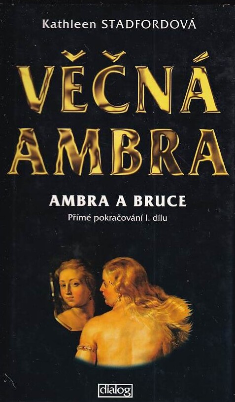 Věčná Ambra : galantní román. Ambra a Bruce : (přímé pokračování 1. dílu)