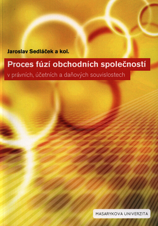 Proces fúzí obchodních společností v právních, účetních a daňových souvislostech
