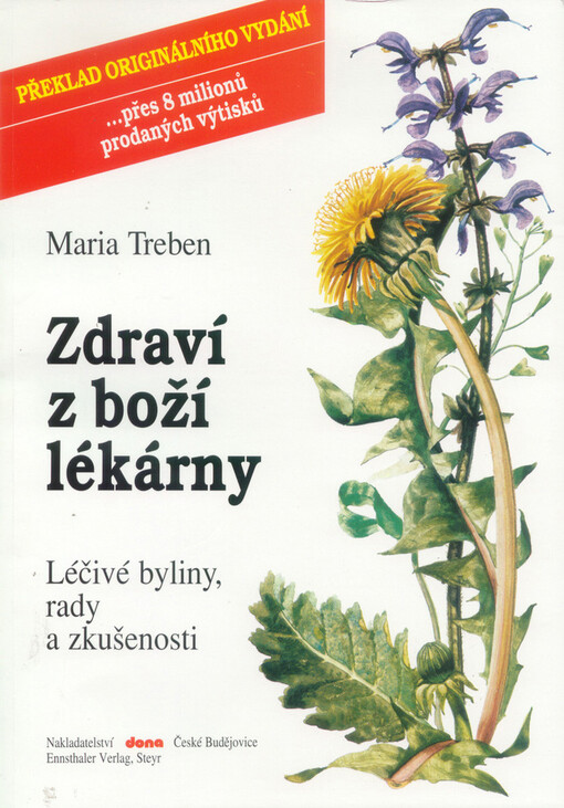Zdraví z boží lékárny : léčivé byliny, rady a zkušenosti