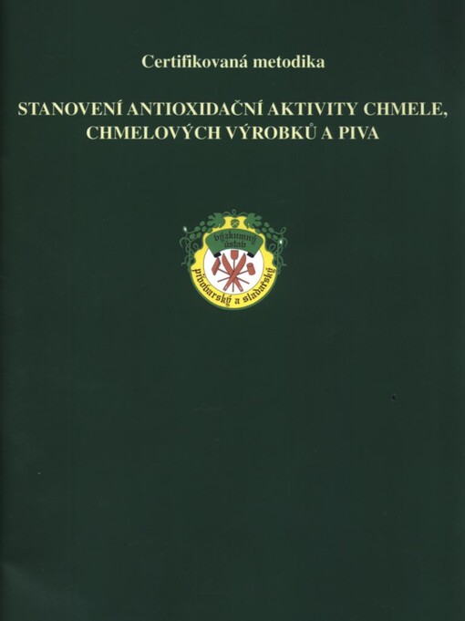 Stanovení antioxidační aktivity chmele, chmelových výrobků a piva : certifikovaná metodika