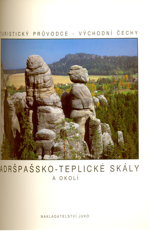 Adršpašsko-teplické skály a okolí :turistický průvodce
