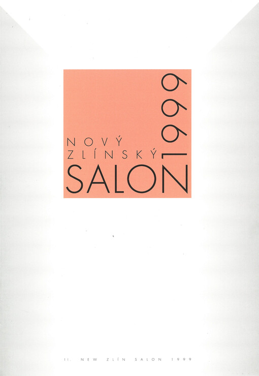II. Nový zlínský salon : 12. května-29. srpna 1999 : expozice: Zámek ve Zlíně. Výstavní síň u škol. Exteriéry města. Pocta Květě a Jitce Válovým - Dům umění 12. května-30 června 1999