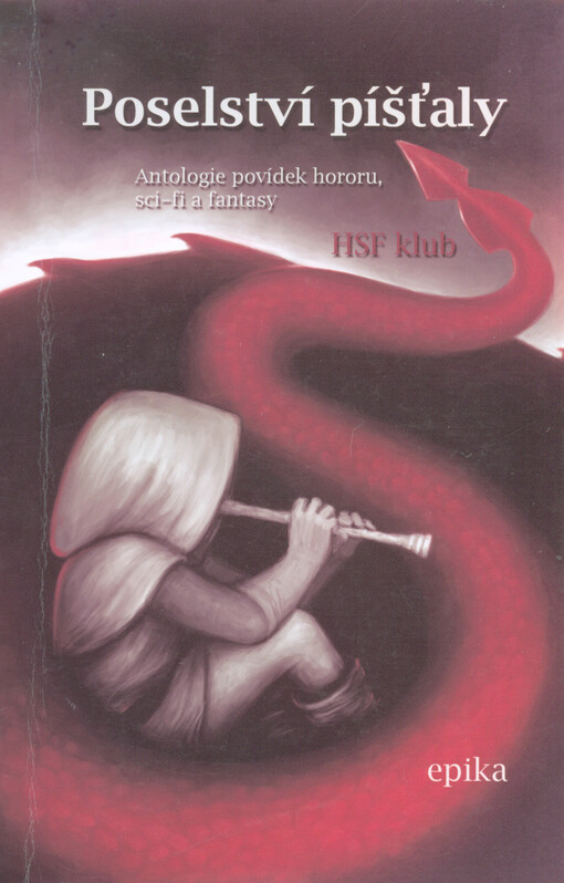 Poselství píšťaly :[antologie povídek hororu, sci-fi a fantasy]