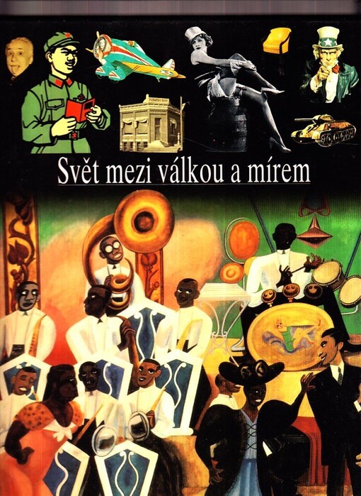 Svět mezi válkou a mírem.