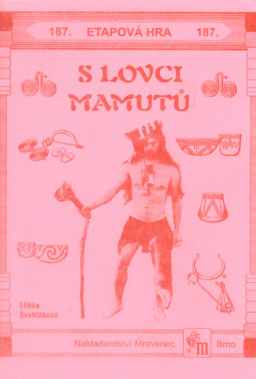 S lovci mamutů :etapová hra