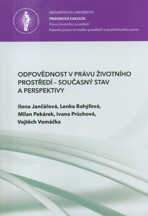 Odpovědnost v právu životního prostředí - současný stav a perspektivy