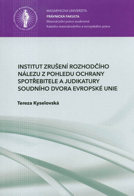 Institut zrušení rozhodčího nálezu z pohledu ochrany spotřebitele a judikatury soudního dvora Evropské unie