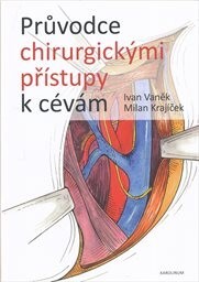 Průvodce chirurgickými přístupy k cevám
