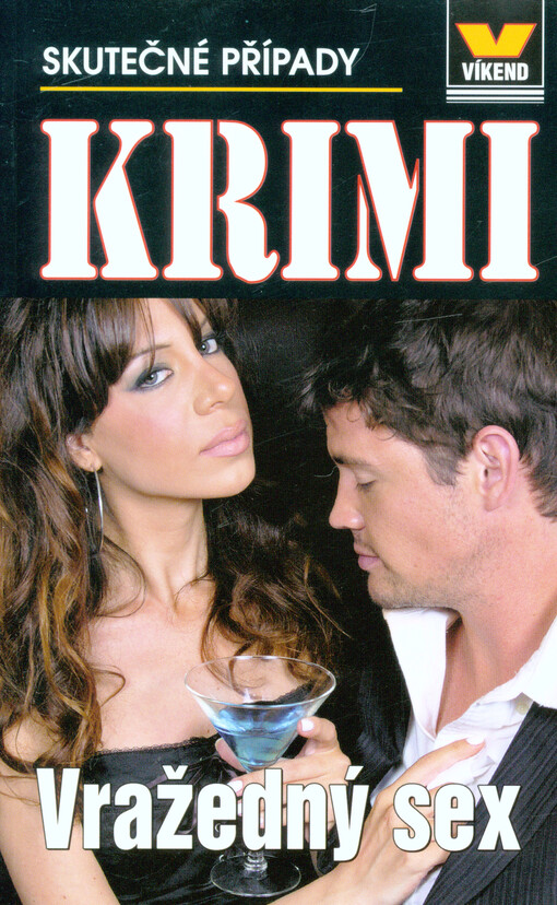 Vražedný sex :skutečné kriminální případy