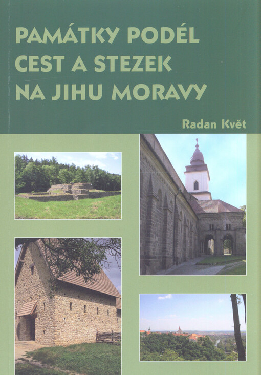 Památky podél cest a stezek na jihu Moravy