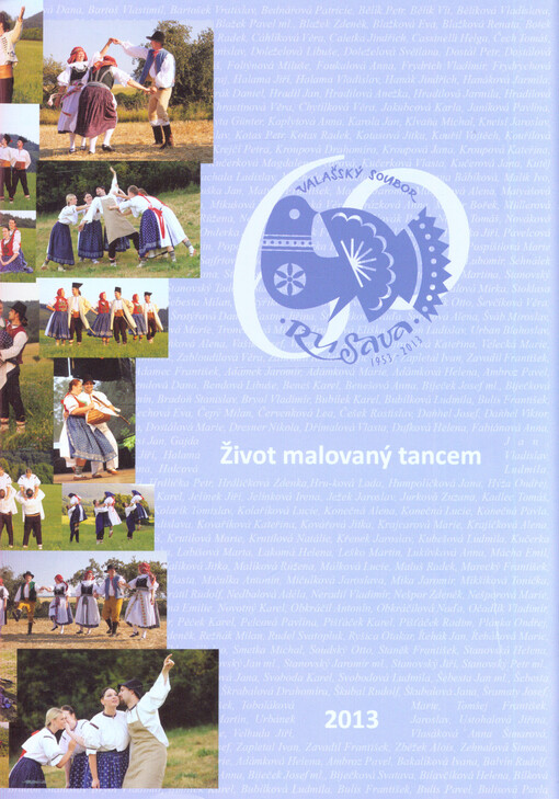 Život malovaný tancem :almanach k 60. výročí založení Valašského souboru písní a tanců Rusava z Bystřice pod Hostýnem