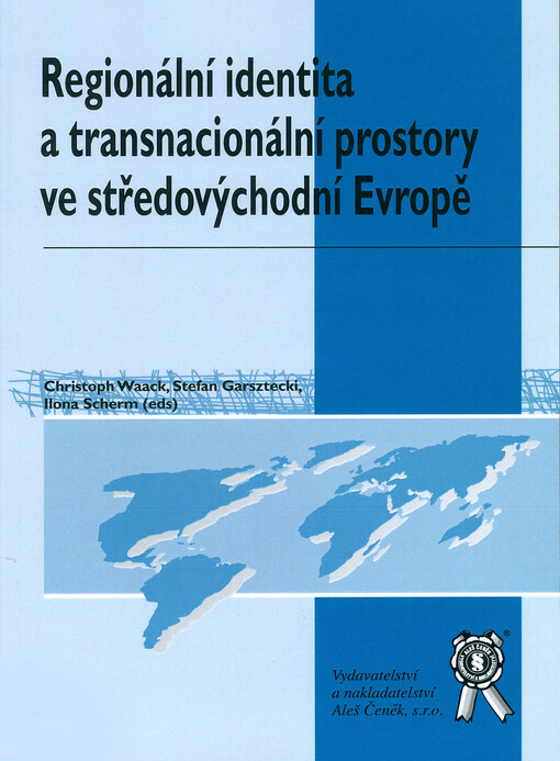 Regionální identita a transnacionální prostory ve středovýchodní Evropě