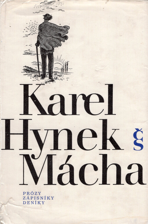 Dílo ;Karel Hynek Mácha : čtenářský soubor.Díl 2,Prózy ; Zápisníky ; Deníky