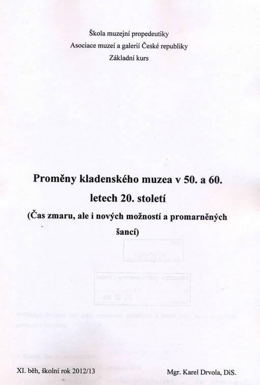 Proměny kladenského muzea v 50. a 60. letech 20. století : (čas zmaru, ale i nových možností a promarněných šancí)   