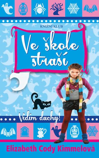 Elizabeth Cody Kimmelová: Vidím duchy! Ve škole straší