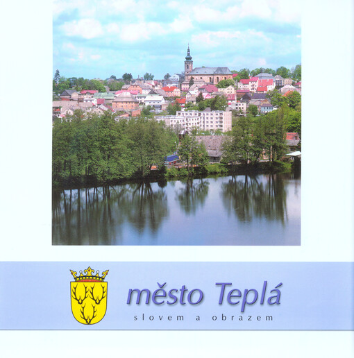 Město Teplá slovem i obrazem
