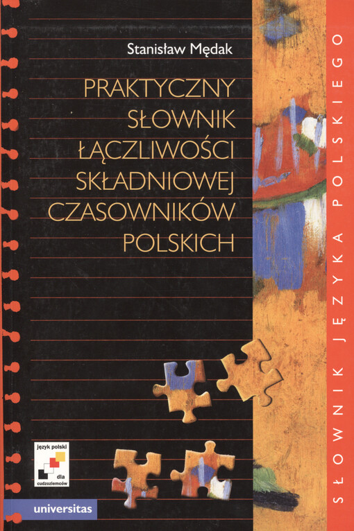 Praktyczny słownik łączliwości składniowej czasowników polskich    