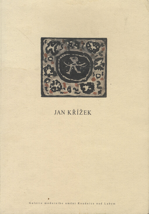 Jan Křížek : kresby, sochy, keramika   