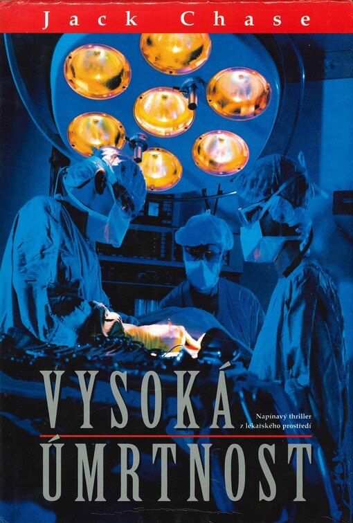 Vysoká úmrtnost: [napínavý thriller z lékařského prostředí]
