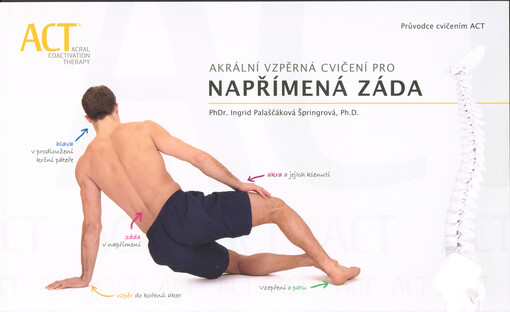 Akrální vzpěrná cvičení pro napřímená záda :průvodce cvičením ACT