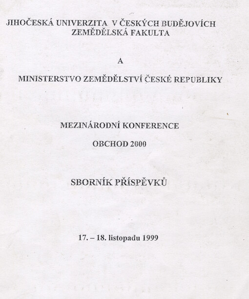 Sborník příspěvků mezinárodní konference Obchod 2000 :České Budějovice, 17.-18. listopadu 1999