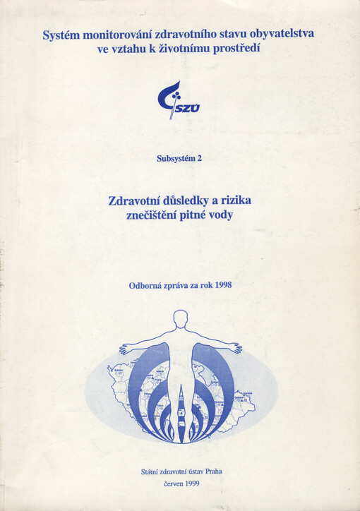 Zdravotní důsledky a rizika znečištění pitné vody :odborná zpráva za rok 1998