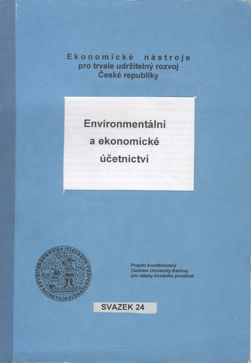 Environmentální a ekonomické účetnictví : teoreticko-metodologická východiska a aplikace vybraných modulů v České republice