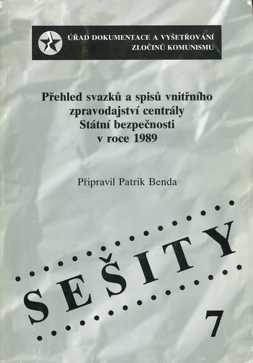 Přehled svazků a spisů vnitřního zpravodajství centrály Státní bezpečnosti v roce 1989
