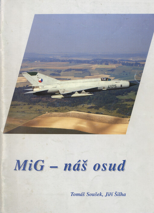 MiG - náš osud