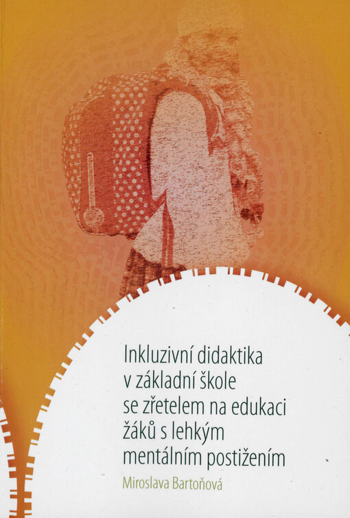 Inkluzivní didaktika v základní škole se zřetelem na edukaci žáků s lehkým mentálním postižením