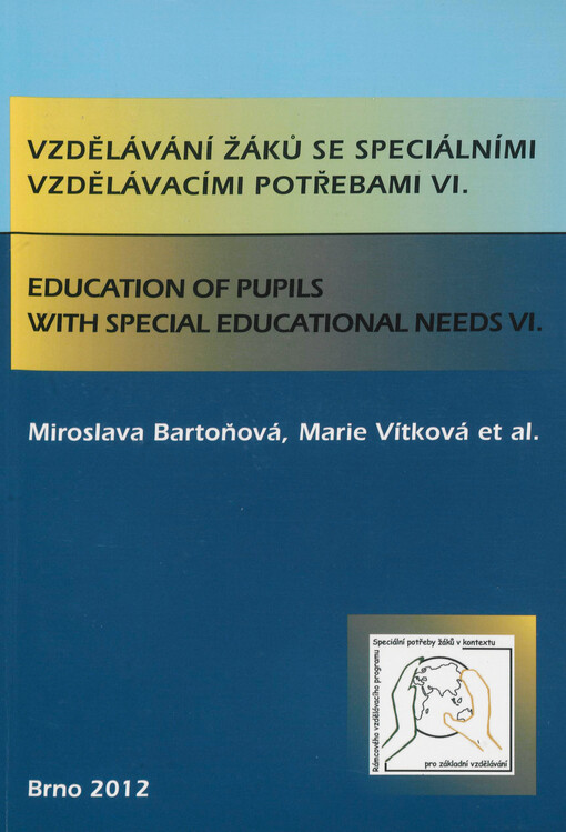 Vzdělávání žáků se speciálními vzdělávacími potřebami VI. =Education of pupils with special educational needs VI.